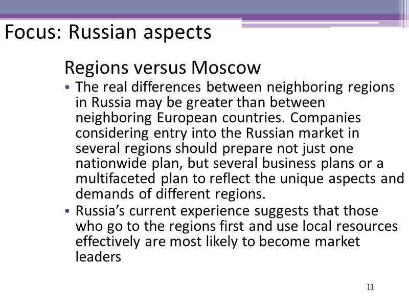 11 Focus: Russian aspects Regions versus Moscow The real differences between neighboring regions in